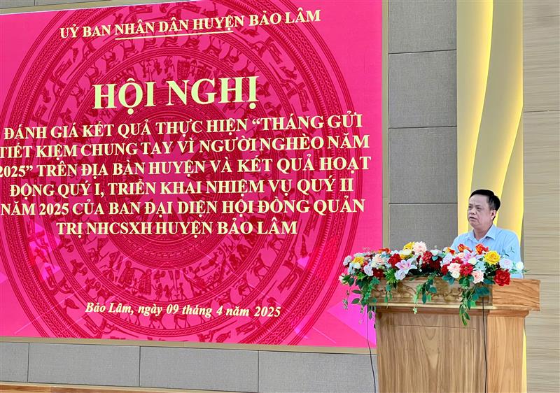 Ông Đồng Văn Trường - Phó Chủ tịch UBND huyện, Trưởng Ban Đại diện HĐQT Ngân hàng Chính sách xã hội huyện phát biểu tại Hội nghị